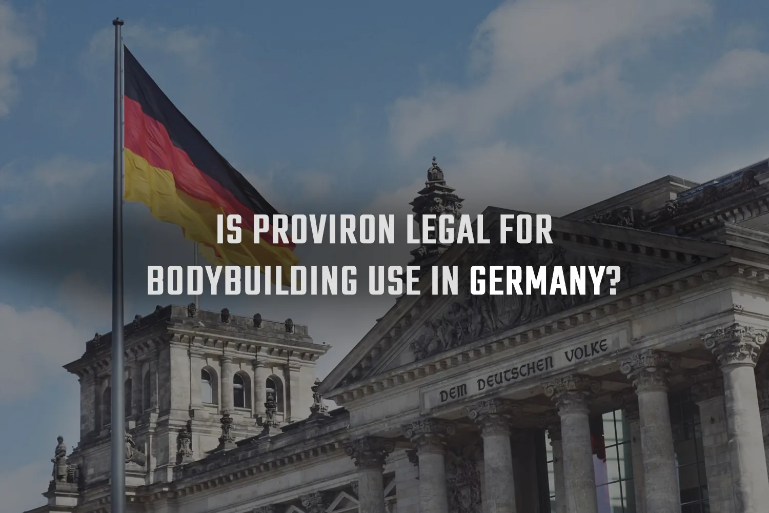 Proviron Legality in Germany