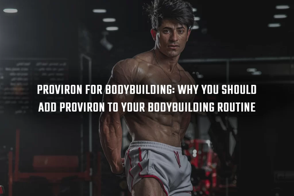 Proviron for Bodybuilding