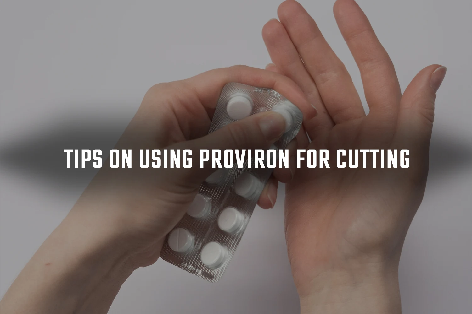 Proviron for Cutting Tips